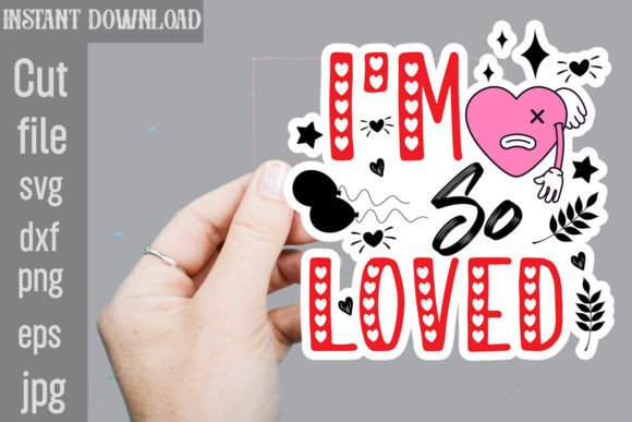 Download I'm so Loved SVG Sticker Designs - Sticker design Collection