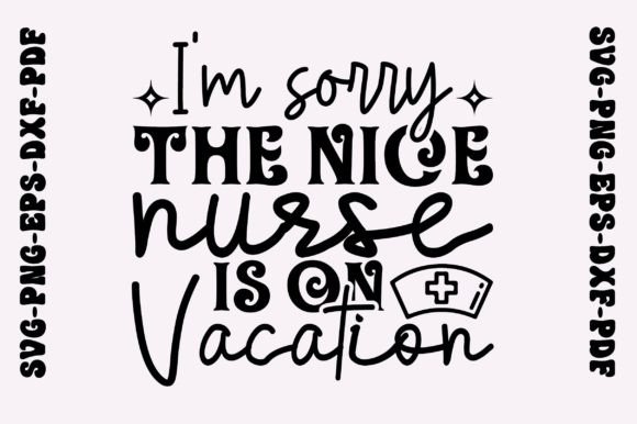 Download I'm Sorry the Nice Nurse is on Vacation - Vacation Collection